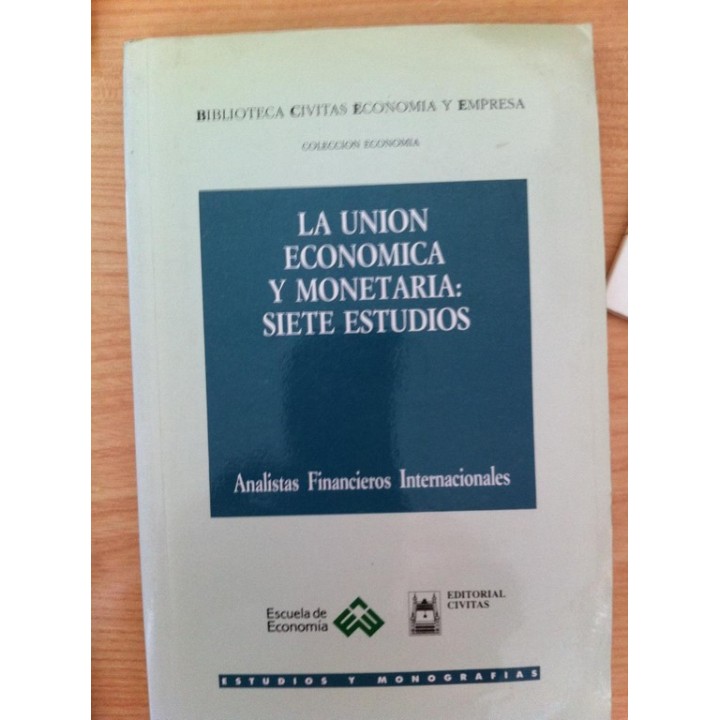 La Unión Económica y Monetaria: Siete Estudios